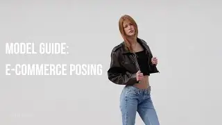 MODEL GUIDE | ECOMM MOVEMENT / POSING