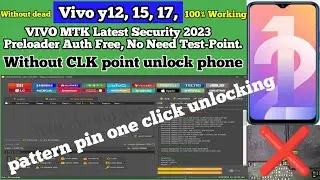 vivo y12 unlock tool  without CLK point 2023 VIVO MTK Latest Security 2023 Preloader Auth Free