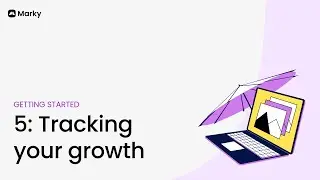 Getting Started 5: Tracking your growth