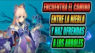 ENCUENTRA EL CAMINO ENTRE LA NIEBLA Y HAZ OFRENDAS A LOS ARBOLES / GUIA COMPLETA / GENSHIN IMPACT