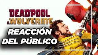 REACCIÓN DE LA AUDIENCIA - DEADPOOL Y WOLVERINE - PRE ESTRENO