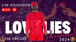 Love, Lies, Liberation: The Prelude!