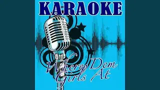 Where Them Girls At (David Guetta feat. Nicki Minaj & Flo Rida Tribute) - Karaoke