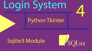 4 - Login System using Python Tkinter Module and Sqlite3 Module.
