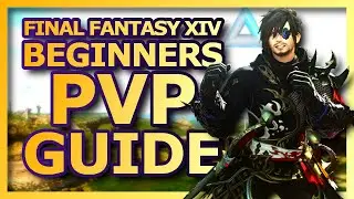 Final Fantasy XIV PVP Guide - An easy start to PVP in FFXIV
