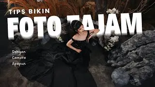 TRIK FOTO TAJAM DENGAN KAMERA APAPUN !!!