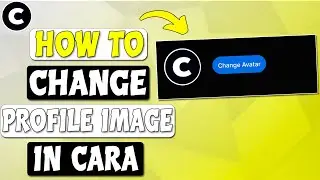 How To Change Profile Image In Cara App | Change Avatar In Cara