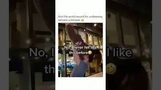World record of undressing women 