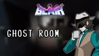 Roblox BLAIR: Ghost Room Guide