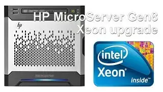 Intel Xeon upgrade - HP ProLiant MicroServer Gen8
