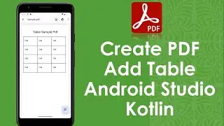 Create Table in PDF File | Android Studio | KOTLIN 2024
