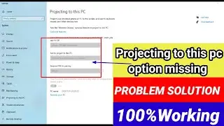 How To Fix Projecting to This PC Feature Disabled Problem in Windows 10/ It tv