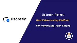 Uscreen Review - Best Video Hosting Platform for Monetizing Your Videos