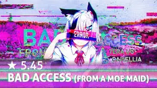[o!m] ★5.45 BAD ACCESS (FROM A MOE MAID)