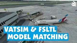 VATSIM and model matching with FSLTL explained!