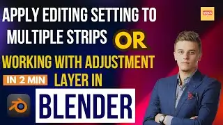 How to apply Editing Setting to Multiple Strips in Blender | Working with Adjustment Layer