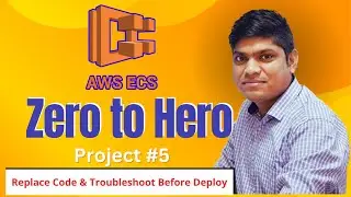 5 AWS ECS Project in Hindi | Troubleshoot Test Code Locally Before Deploy on Production ECS Cluster