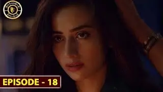 Ruswai Episode 18 | Sana Javed & Mikaal Zulfiqar | Top Pakistani Drama