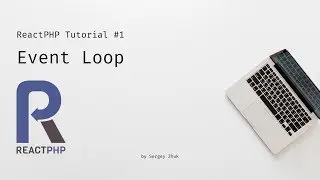 ReactPHP Tutorial #1: Event Loop And Timers