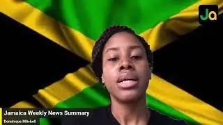 THE JAMAICA &amp; CARIBBEAN WEEKLY NEWS SUMMARY