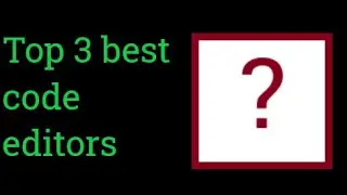Top 3 best code editors