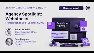 Webinar | Agency Spotlight: Webstacks with Nikan Shahidi, CEO of Webstacks