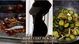 WHAT I EAT IN A DAY 2023 | FAT LOSS +SIMPLE MEALS
