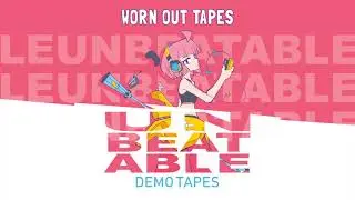 UNBEATABLE OST - WORN OUT TAPES by peak divide & Rachel Lake