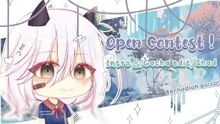 [🦋] Open Contest Intro & Gacha edit // Hadiah lumayan+pulsa! . .