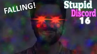"Quite the drop" - Stupid Discord 16