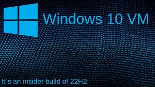 Time lapse of me making a Windows 10 22H2 Insider Preview VM (VMware) | timelapse