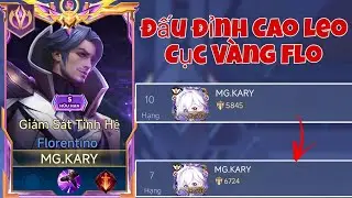 "Leo Gần 1000 Điểm Chiến Lực" Một Đêm Đấu Đỉnh Cao Chinh Phục Cục Vàng Top BXH Flo Mùa Mới Part 1