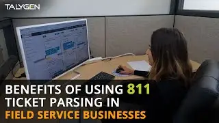 How 811 Ticket Parsing is Beneficial for Field Services and Excavation Businesses?