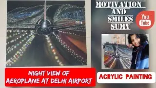 Aeroplane at Delhi Airport in the Night #acrylic #sumyspaintings #painting #gmr #delhiairport
