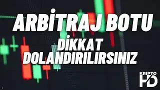 Arbitraj Botu Dolandırıcılığına Dikkat! Yatırımlarınızı Korumak İçin İpuçları