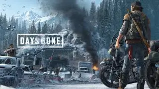 Играем в Days Gone 2021 (Жизнь после)