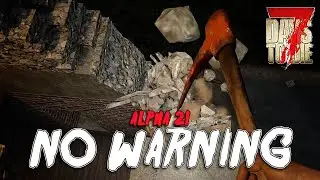 7 Days To Die Alpha 21 | No Warning | Work Around The Bases