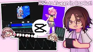How to Tween in CapCut + Editing Tips/Tricks!