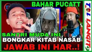 🇮🇩 BAHAR  _NASABMU PALSU ❗JAWAB SECARA ILMIAH ❗JGN NGAURR ❗TERTOHOK SANTRI MUDA ⁉️😂