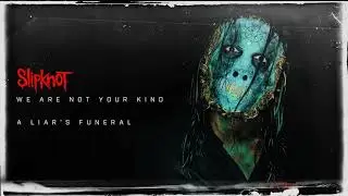 Slipknot - A Liar's Funeral (Full Version)