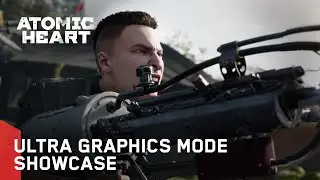 Atomic Heart - Ultra Graphics Mode Showcase (2021)