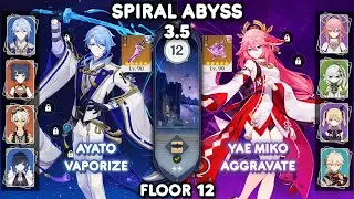 C0 Ayato Vape & C0 Yae Miko Aggravate - Spiral Abyss 3.5 Floor 12 [Genshin Impact]