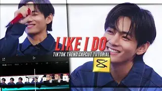 LIKE I DO NEW KPOP TIKTOK TREND EDIT CAPCUT TUTORIAL