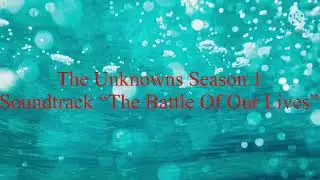 The Unknowns Season 1 Soundtrack