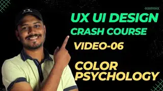 UI / UX Design Crash Course For Beginners 2023 [Video 06] | Crash Course - Color Psychology?