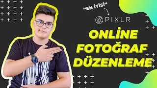 Fotoğraflarınızı Profesyonelce İnternetten Düzenleyin | Pixlr Fotoğraf Düzenleme