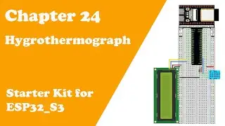 Chapter 24 Hygrothermograph DHT11 Starter Kit for ESP32S3