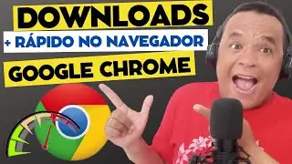 Como ACELERAR o Download no Navegador Google Chrome sem usar Programas