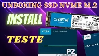 Unboxing - Installation et Teste du  SSD Crucial P2  M.2 2280