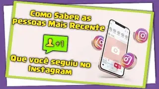 Como Saber as pessoas Mais Recente que você seguiu no Instagram
